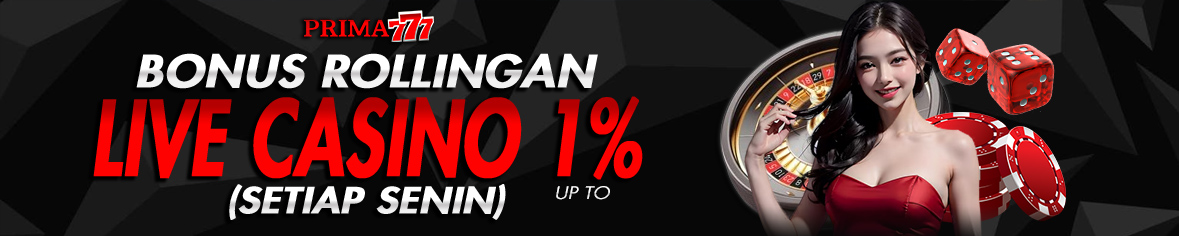 PRIMA777 BONUS ROLLINGAN CASINO UP TO 1%